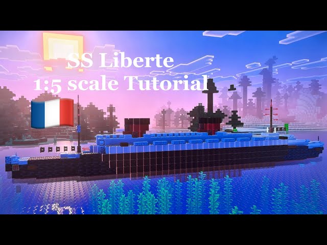 Minecraft SS Liberte 1:5 scale Tutorial | CGT ocean liner 