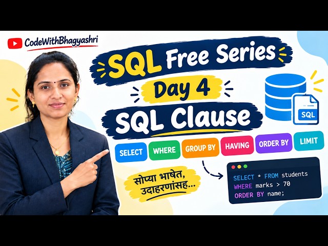 SQL Free Series Day 4  | SQL CLAUSES Explained  | SQL in Marathi