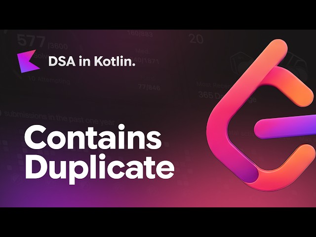 DSA in Kotlin: Contains Duplicate 🔥