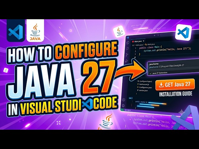Step by Step Guide to Setup Java 27 in VS Code for Beginners