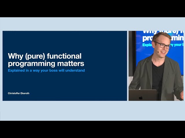 Why pure functional programming matters by Christoffer Ekeroth