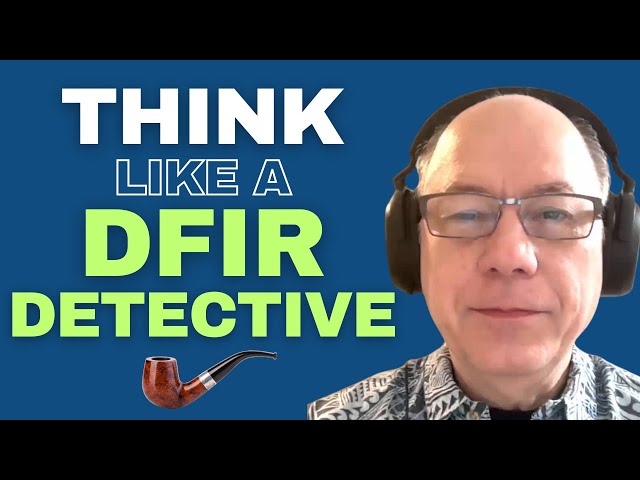 The DFIR Investigative Mindset: Brett Shavers On Thinking Like A Detective