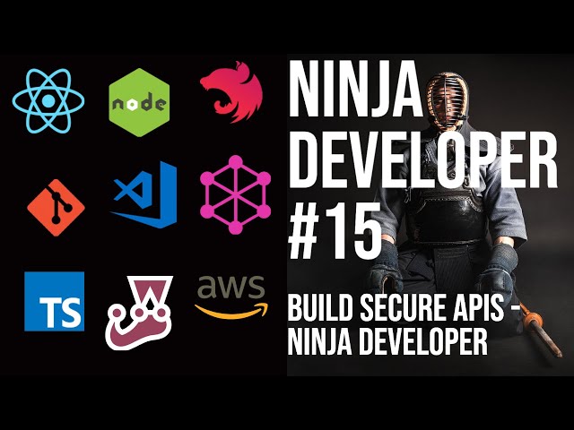 Become Ninja Developer -  API security Best Practices with Node JS Packages #15