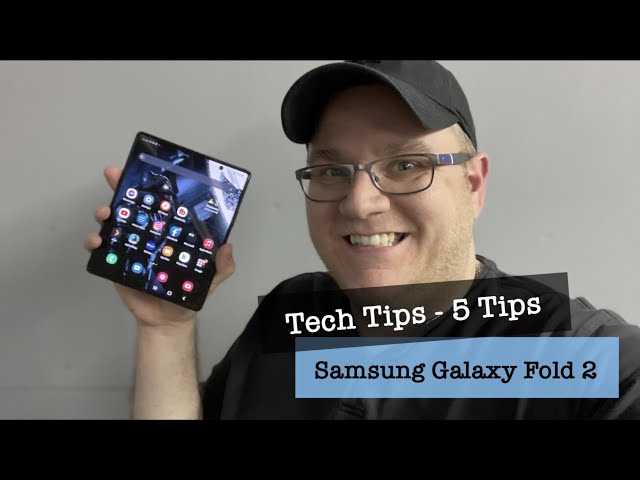 5 Easy Tech Tips - Samsung Galaxy Z Fold 2 - 5 Easy Tips