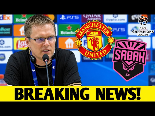 BREAKING NEWS FOR SABAH FK AHEAD OF MANCHESTER UNITED CLASH! MAN UNITED NEWS