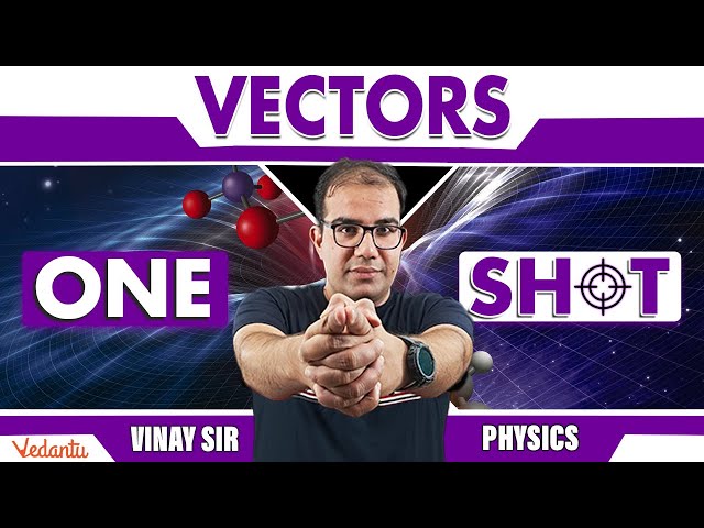 JEE 2026 | Vectors | One Shot | Class 11 | Physics | Vinay Shur Sir