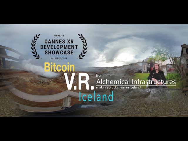 Alchemical Infrastructures: Making Blockchain in Iceland (VR documentary, first 4 minutes)