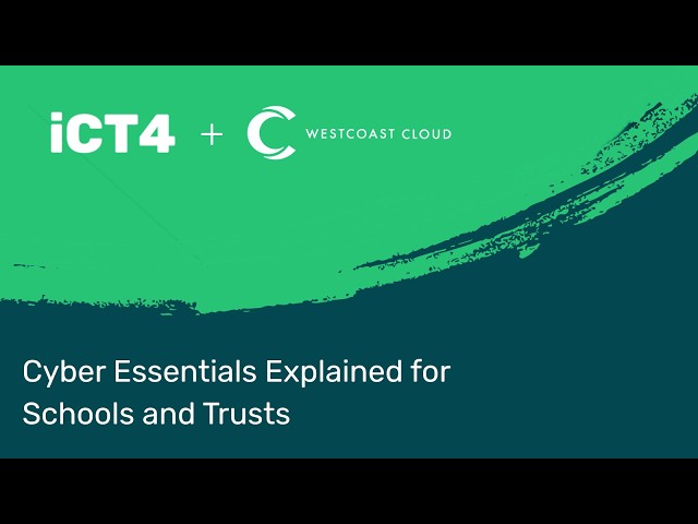 Cyber Essentials Explained for Schools and Trusts