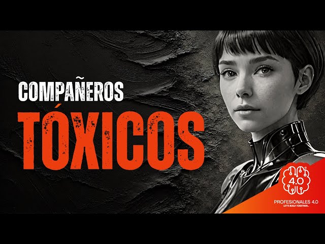 ¿Cómo SOBREVIVIR a compañeros TÓXICOS en el trabajo? 🛑 Estrategias que Funcionan