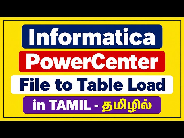 Informatica PowerCenter File to Table Load in TAMIL | தமிழில் | NiC IT Academy