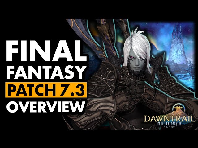 Patch 7.3 Is Nearly Here - What You NEED to Know!