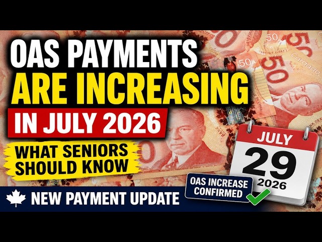 OAS Payments Are Increasing In July 2026: What Seniors Should Know