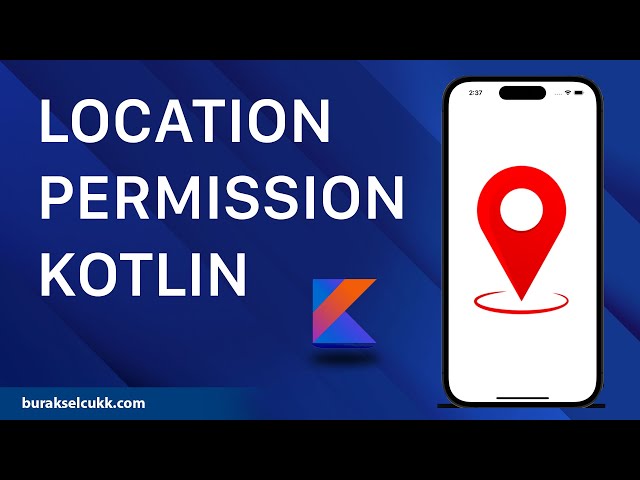 Location Permission Android Kotlin
