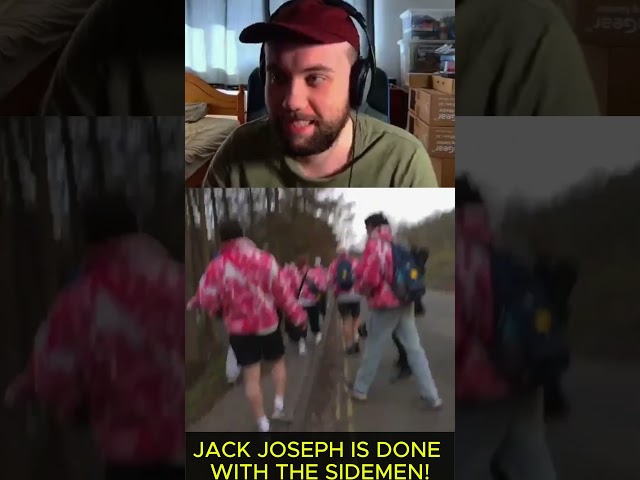 JACK JOSEPH IS DONE WITH THE SIDEMEN!