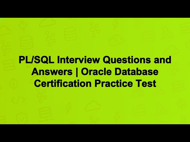 PL/SQL Interview Questions and Answers | Oracle Database Certification Practice Test
