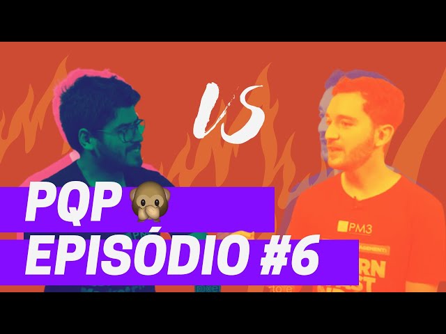 PQP - Episódio #6 - Lucas Terra