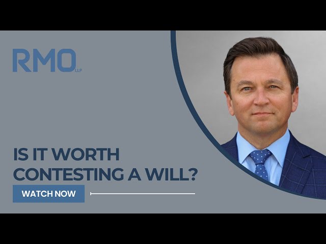 Is It Worth Contesting a Will? | RMO Lawyers