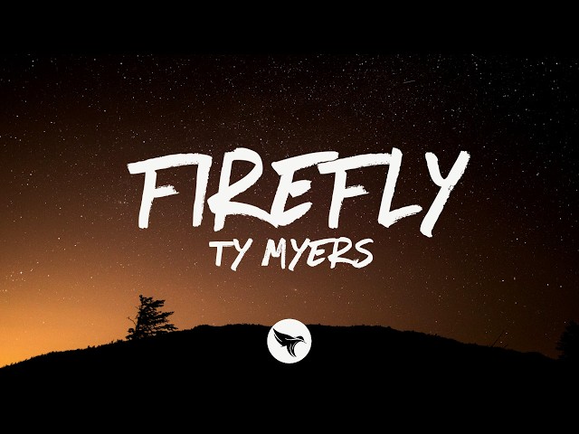 Ty Myers - Firefly (Lyrics)