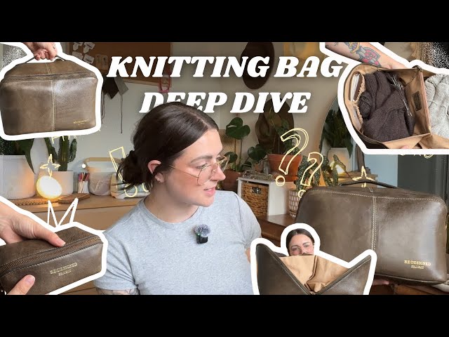 The Leather Knitting Bag That Changes Everything — Re:Designed Project 10 & 36 Deep Dive