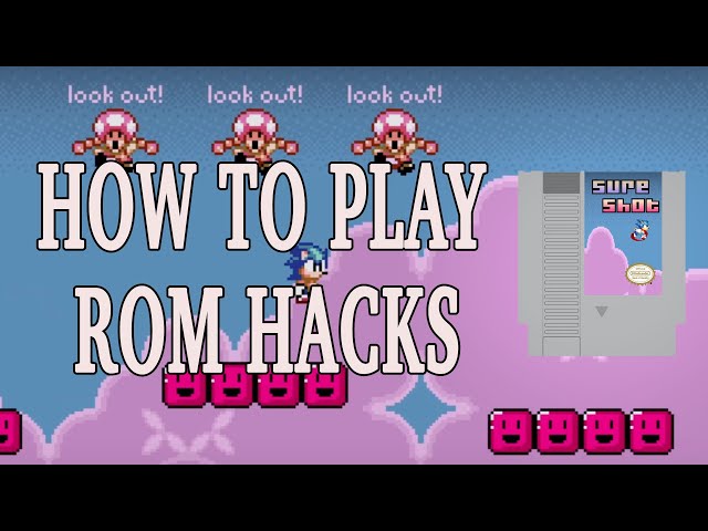 How to Play ROM Hacks