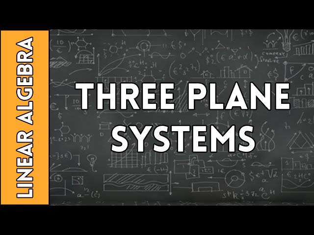 Three-Plane Systems - Linear Algebra Made Easy (2016)