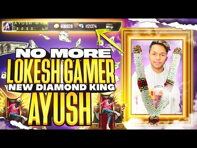 No More Lokesh Gamer Diamond King New World Record Create By Ayush / Boss Ayush New Diamond King 😲😲😲