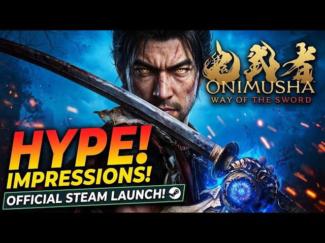 Onimusha: Way of the Sword - Hype Impressions/Official Steam Launch
