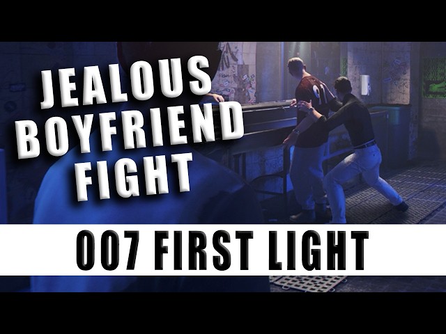 How to beat the Jealous Boyfriend 007 First Light - How to win the nightclub toilets fight
