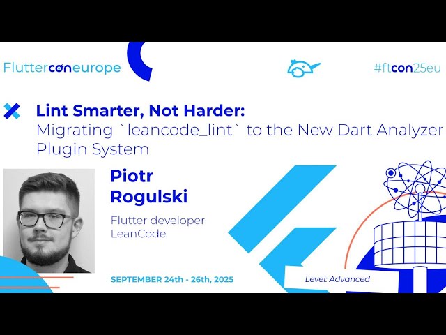 Lint Smarter, Not Harder - Piotr Rogulski | Fluttercon EU 2025