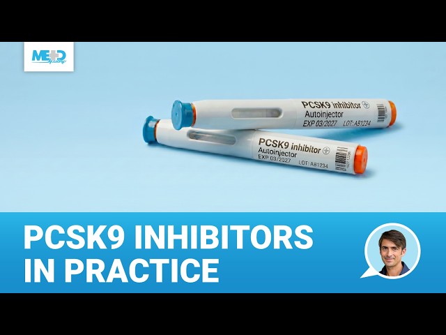 Injection for Cholesterol: PCSK9 Inhibitors in Practice | When to Use PCSK9 Inhibitors