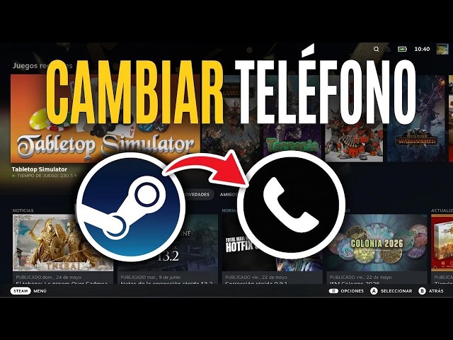 ¿Quieres cambiar tu número de teléfono en Steam? Aquí te digo cómo hacerlo