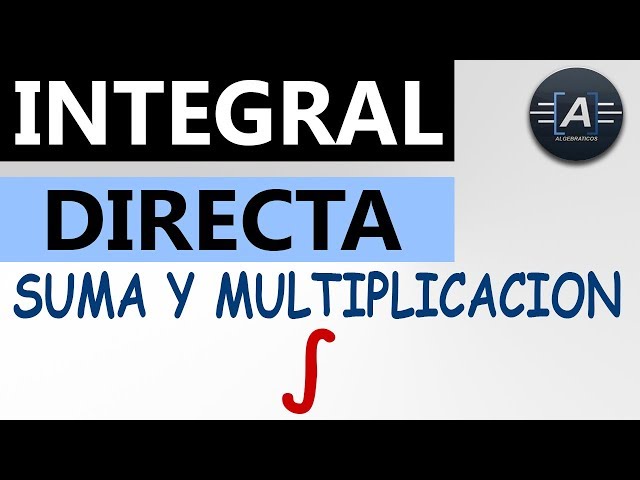 INTEGRALES (Suma y Multiplicación directas)