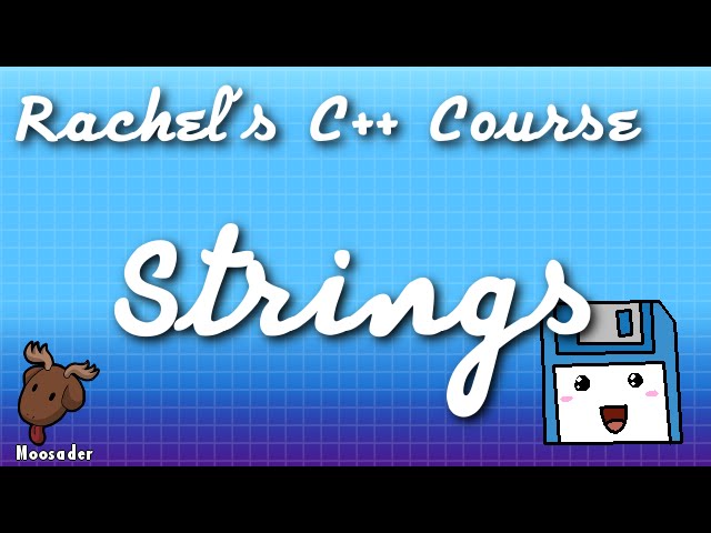 Rachel's C++ Course - Strings