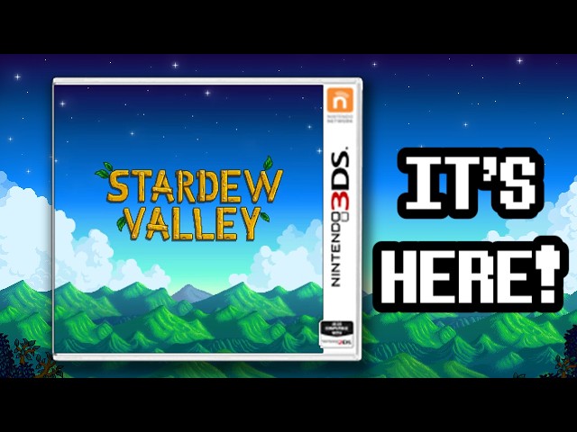 STARDEW VALLEY IS NOW ON 3DS?!!!