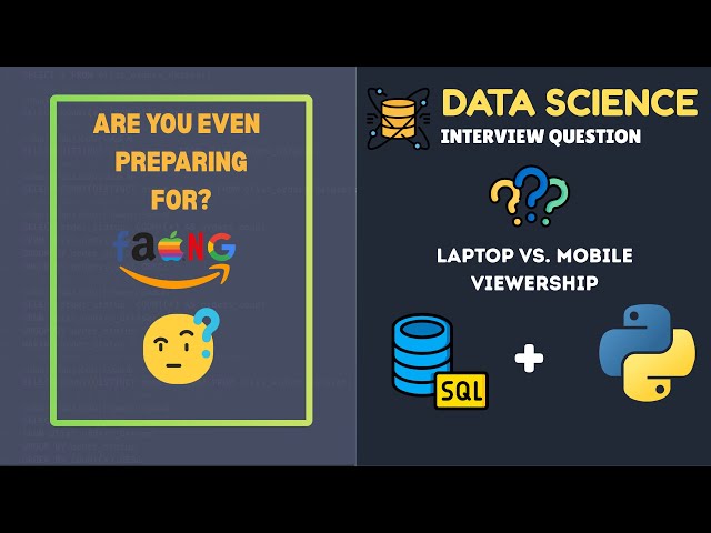 FAANG Data Science Interview: Laptop vs  Mobile Viewership (SQL + Python)
