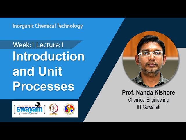 Lec 1: Introduction and Unit Processes