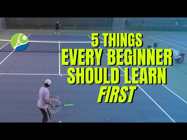 5 Things Every Beginner Tennis Player Should Learn First - Tennis Lesson
