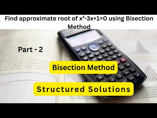 Bisection Method Explained Step by Step | Engineering Mathematics 2