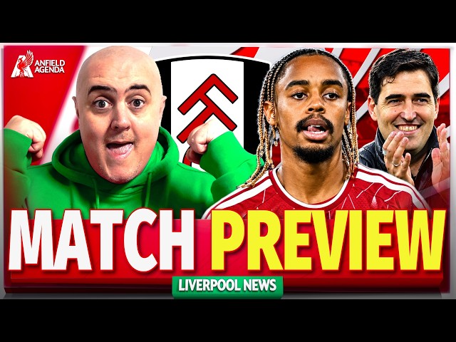LIVERPOOL vs FULHAM! Starting XI Prediction & Preview