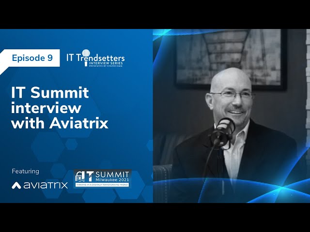 Ep. 9 | IT Summit interview with Aviatrix