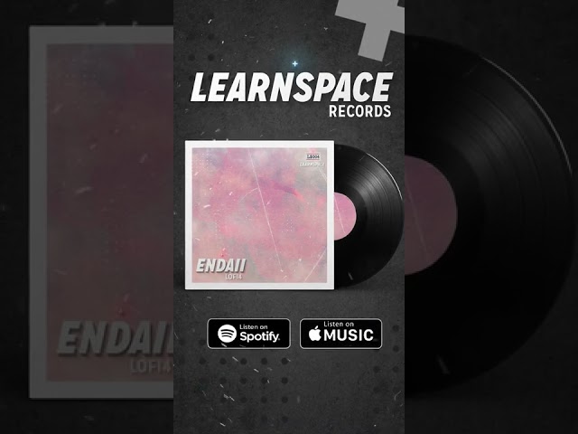 Endaii - LOFI4  (Original Mix) | Learnspace Records 004