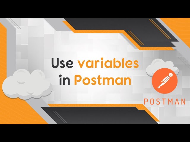 Work with variables in Postman