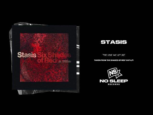 stasis - the love we let die