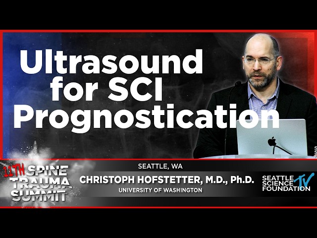 Ultrasound for SCI Prognostication - Christoph Hofstetter, M.D. , Ph.D.