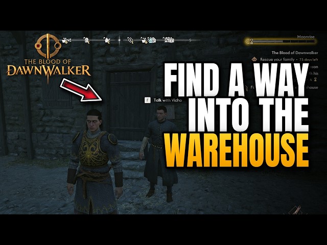 How to Find a Way Into the Warehouse "A Study in Crimson" The Blood of DawnWalker