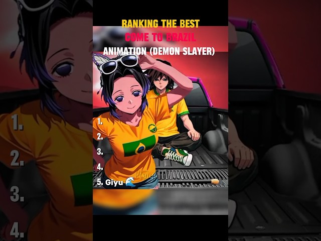 Ranking the best come to brazil animations(KNY)  #animeedit #anime #demonslayer #animeshorts #shorts