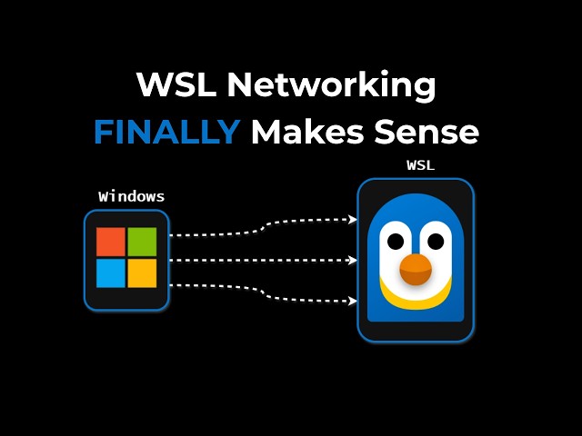 How WSL Networking Works (In 10 Minutes)