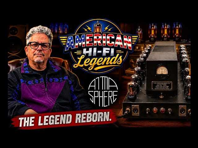 American HiFi Legends - Atma Sphere