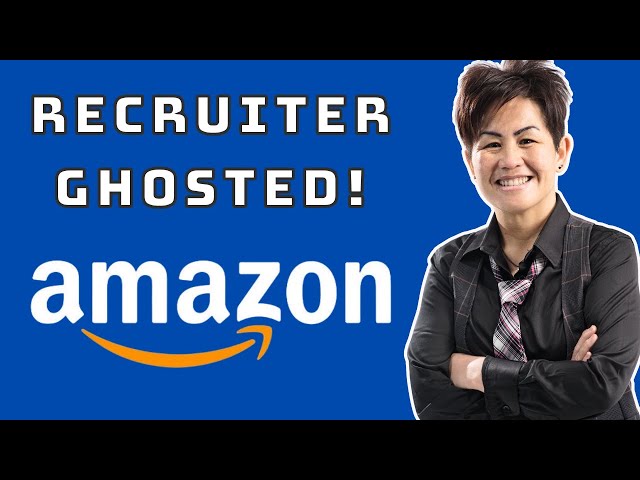 Amazon Recruiter Ghosted - Next Step!  (Ex- Amazon Leader)