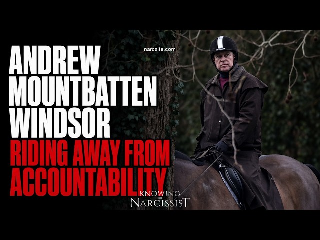 Andrew Mountbatten Windsor : Riding Away From Accountability